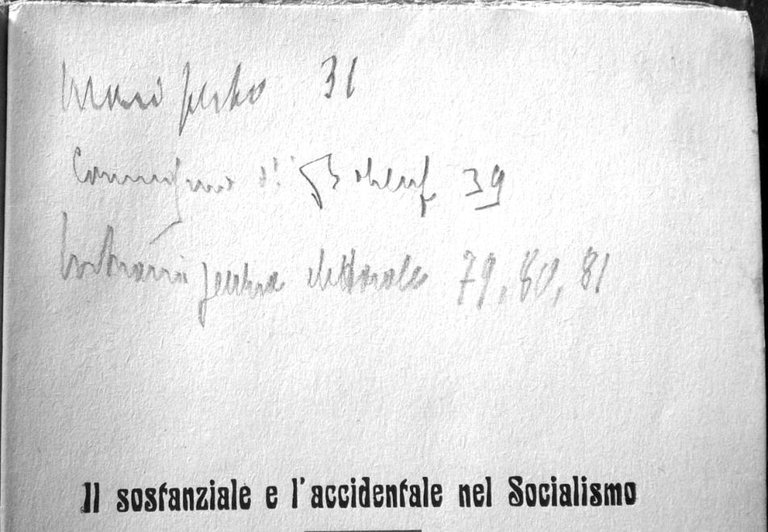 Il sostanziale e l'accidentale nel Socialismo.Conferenza tenuta a Milano il …