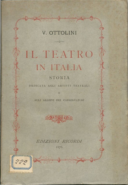 Il teatro in Italia. Storia dedicata agli artisti teatrali e …