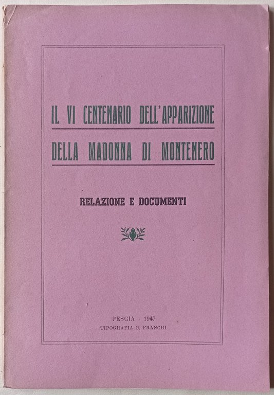 Il VI centenario dell'apparizione della Madonna di Montenero. Relazione e …