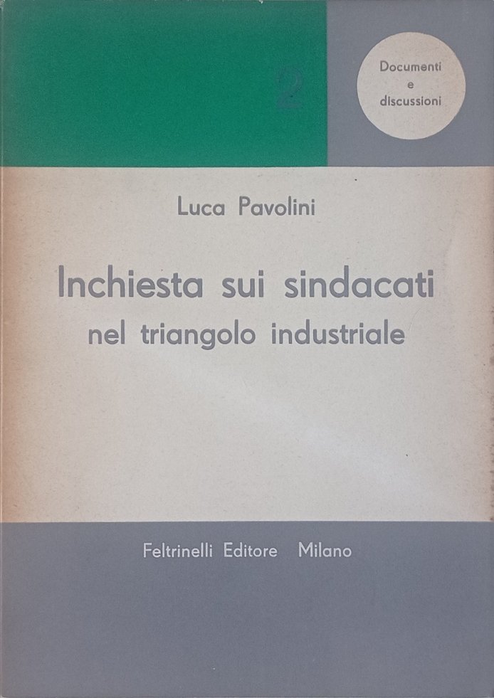 Inchiesta sui sindacati nel triangolo industriale.