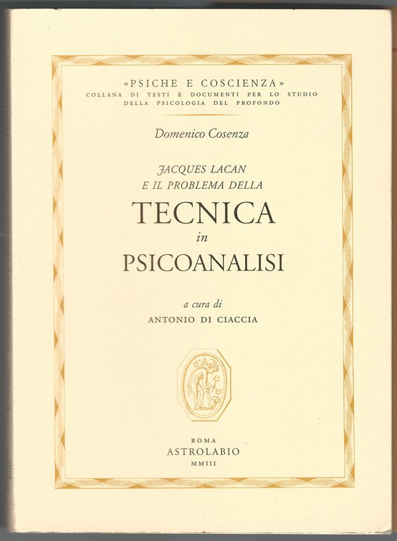 Jacques Lacan e il problema della tecnica in psicoanalisi.