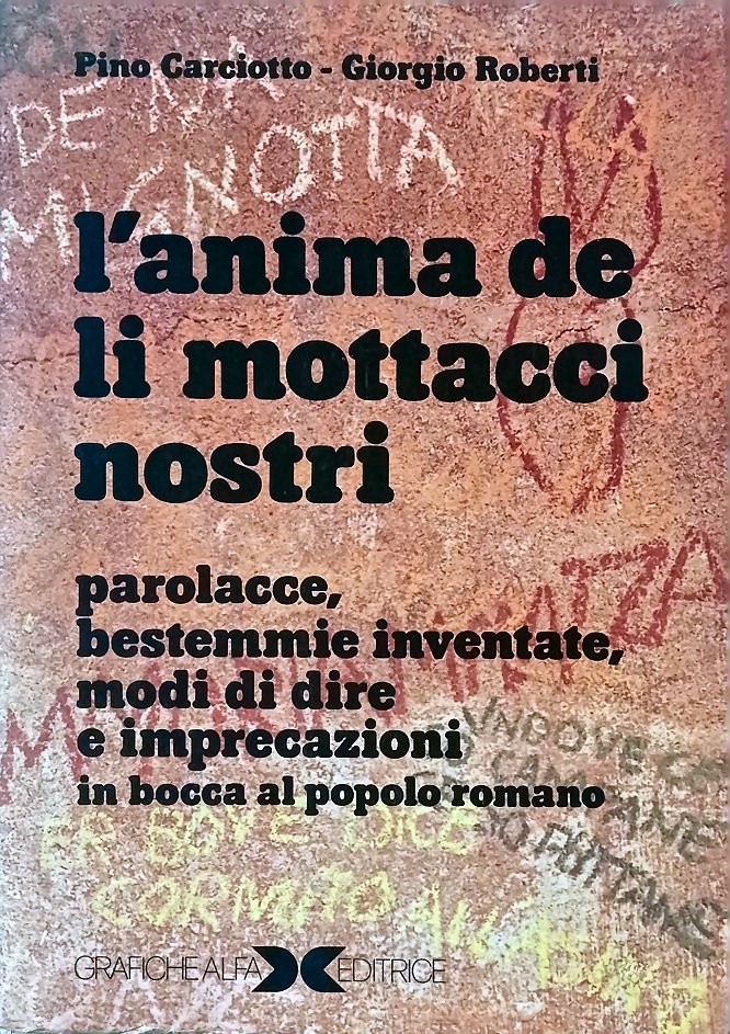 L'anima de li mottacci nostri.