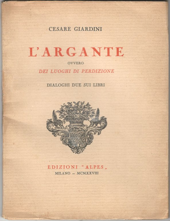 L'Argante ovvero dei luoghi di perdizione. Dialoghi due sui libri.