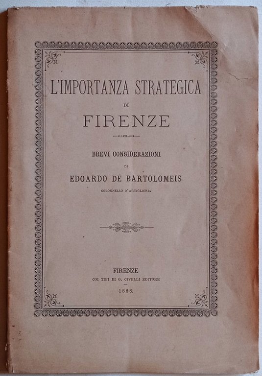 L'importanza strategica di Firenze. Brevi considerazioni.