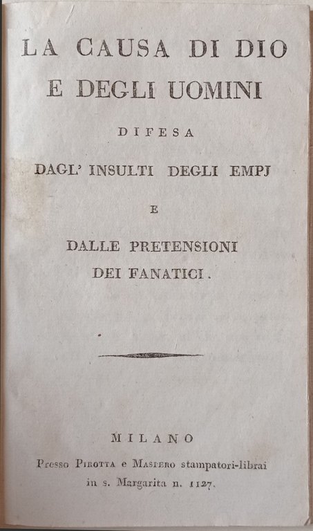 La causa di Dio e degli uomini difesa dagl'insulti degli …