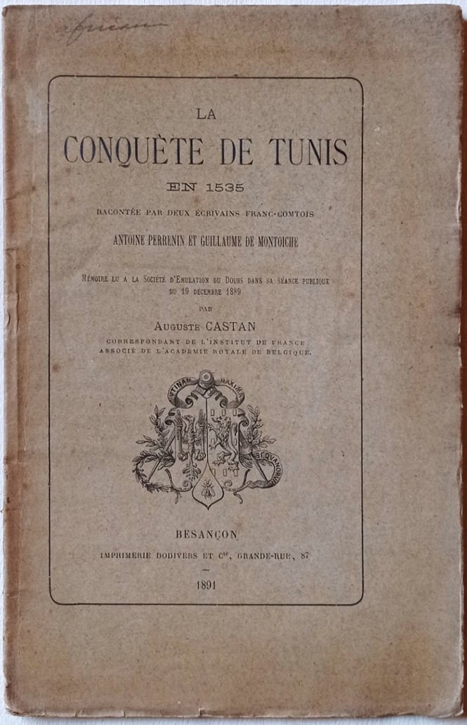 La conquête de Tunis en 1535 racontée par deux écrivains …