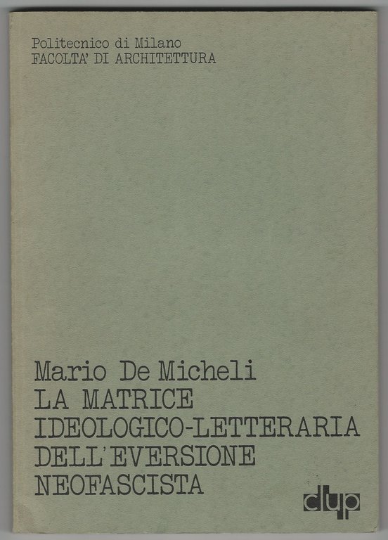 La matrice ideologico-letteraria dell'eversione fascista.