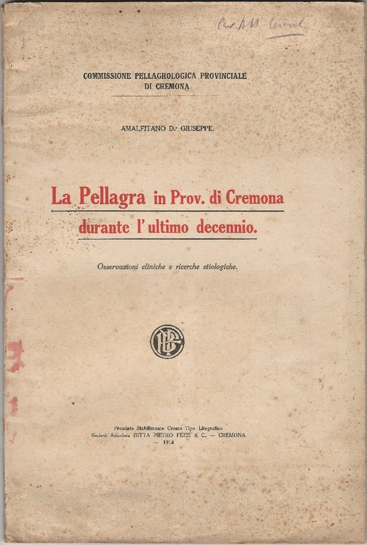 La Pellagra in Prov. di Cremona durante l'ultimo decennio.