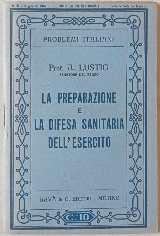 La preparazione e la difesa sanitaria dell'esercito.