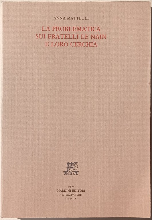 La problematica sui fratelli Le Nain e la loro cerchia.