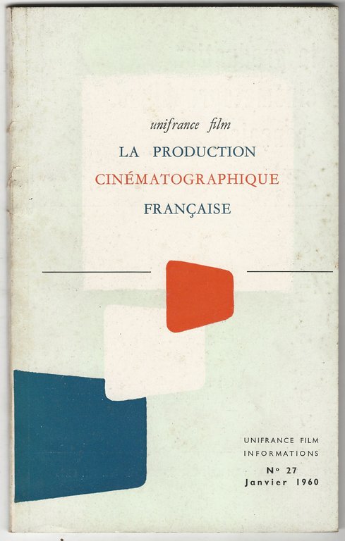 La production cinématographique française.