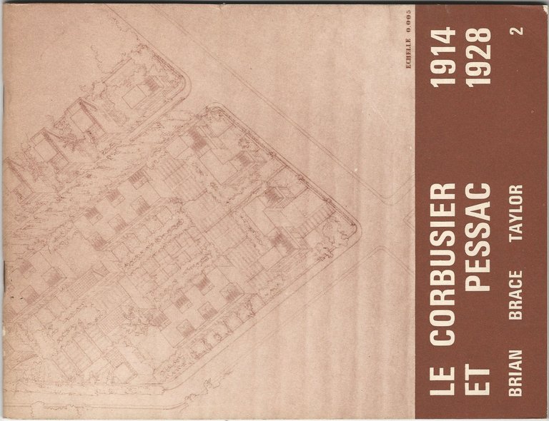 Le Corbusier et Pessac 1914-1928. 2.