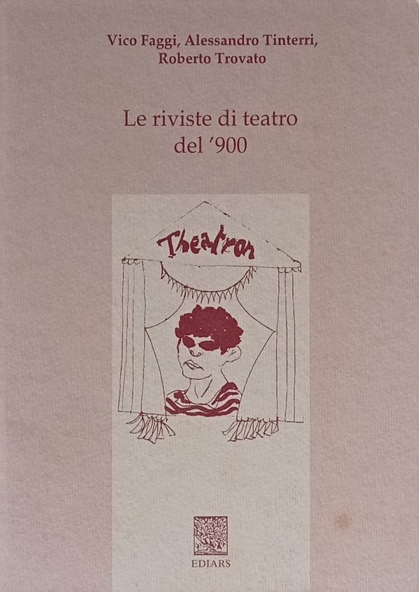 Le riviste di teatro del '900.