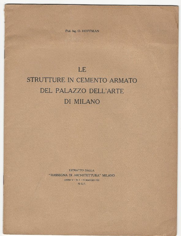 Le strutture in cemento armato del Palazzo dell'Arte di Milano.