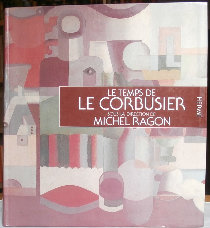 Le temps de Le Corbusier.