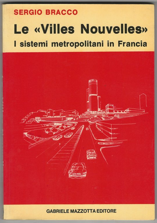 Le "Villes nouvelles". I sistemi metropolitani in Francia.