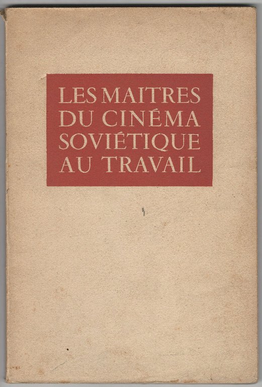 Les maitres du cinéma soviétique au travail.