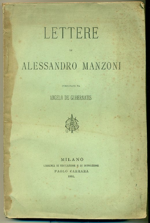 Lettere di Alessandro Manzoni.