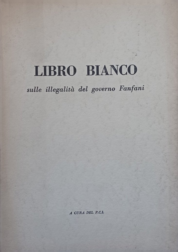 Libro bianco sulle illegalità del governo Fanfani.