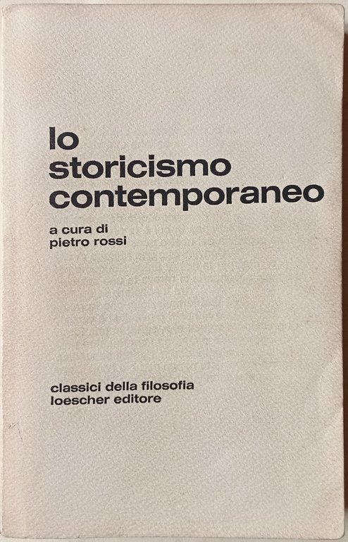 Lo storicismo contemporaneo.