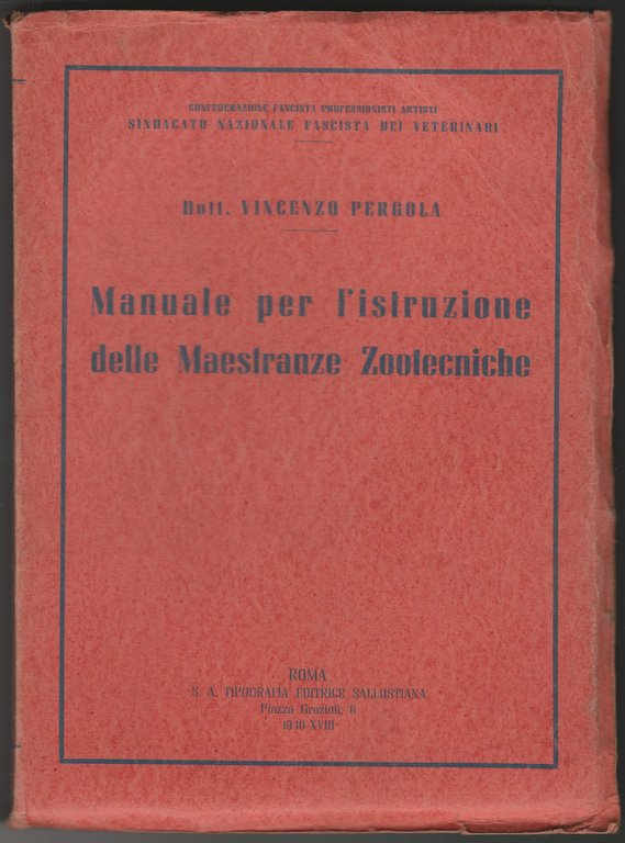 Manuale per l'istruzione delle maestranze zootecniche.