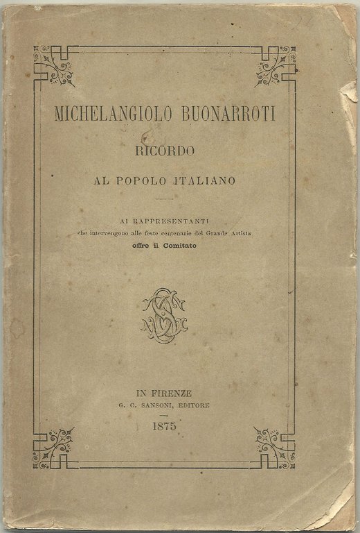 Michelangiolo Buonarroti. Ricordo al popolo italiano.