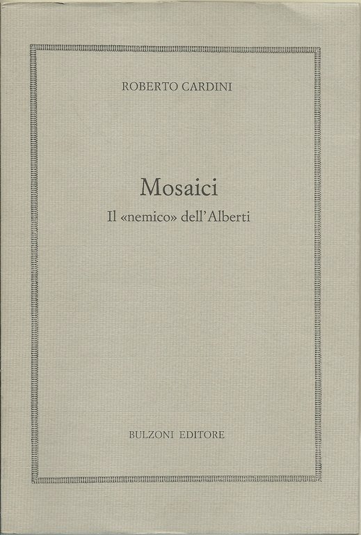 Mosaici. Il «nemico» dell'Alberti.