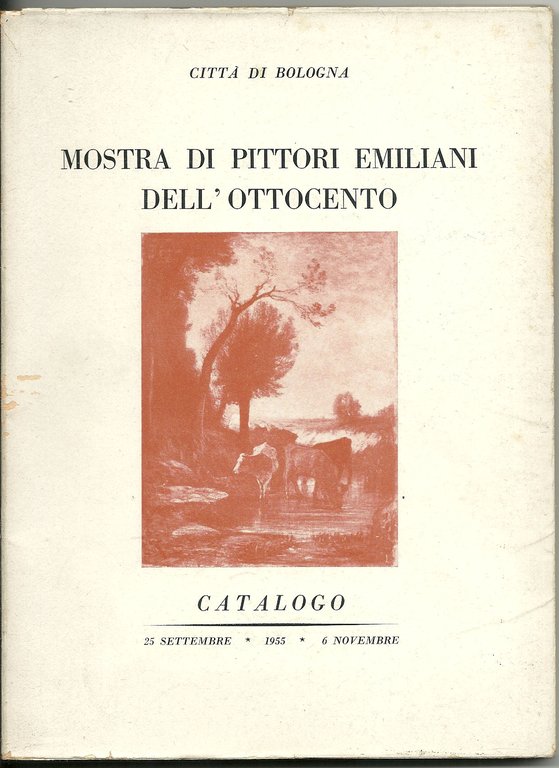 MOSTRA di pittori emiliani dell'Ottocento.