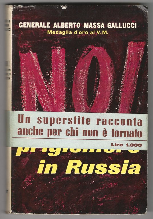 No! Dodici anni prigioniero in Russia