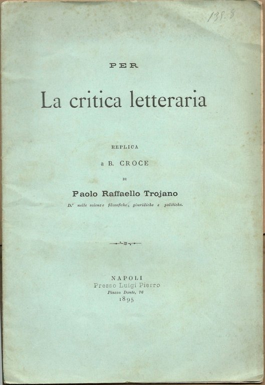 Per la critica letteraria. Replica a B. Croce.