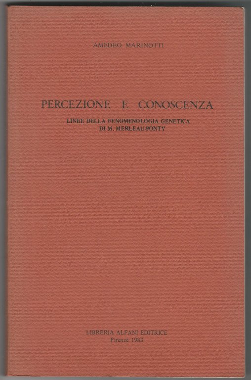 Percezione e conoscenza. Linee della fenomenologia genetica di M. Merleau-Ponty.