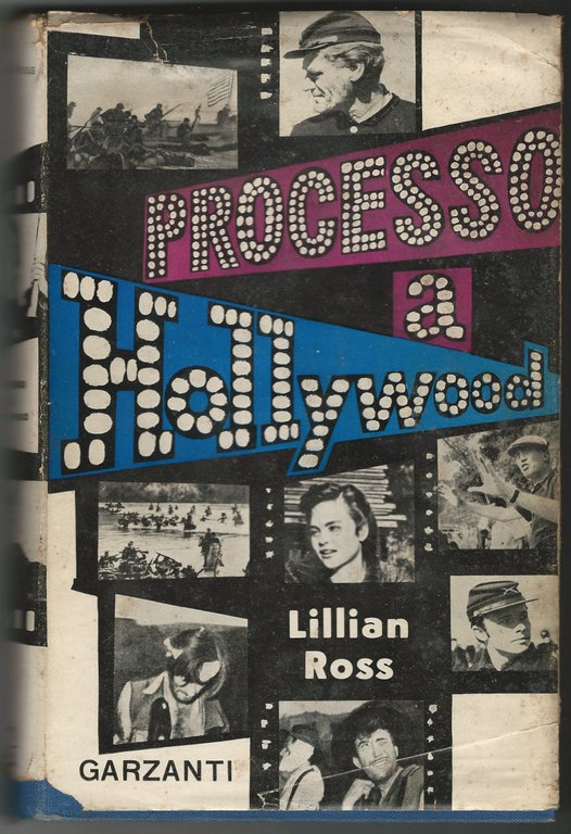 Processo a Hollywood. Storia del film "La prova del fuoco" …