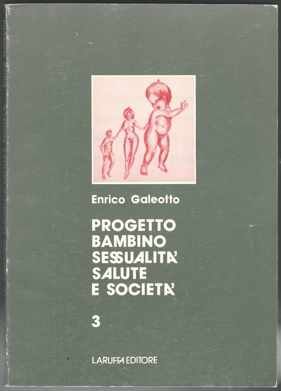 Progetto bambino. Sessualità, salute e società.