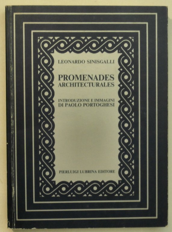 Promenades architecturales. Introduzione e immagini di Paolo Portoghesi.