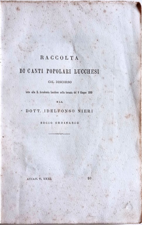 Raccolta di canti popolari lucchese col discorso letto alla R. …