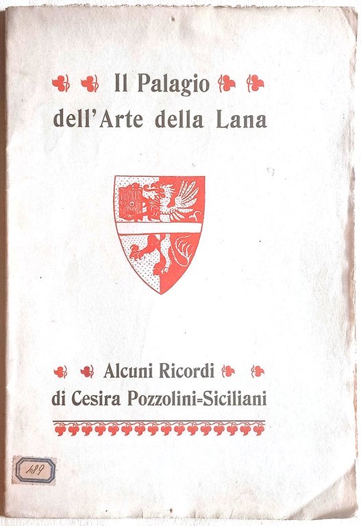 Ricordo della inaugurazione del Palagio dell'arte della lana in Firenze.