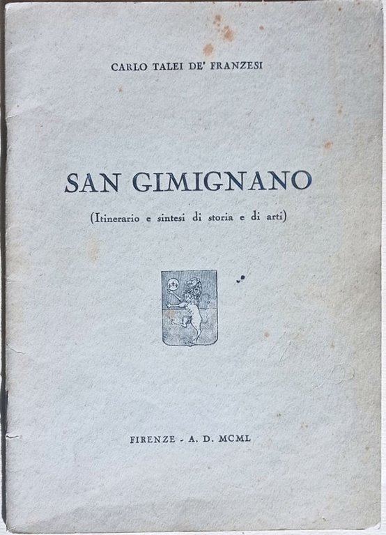 San Gimignano (itinerario e sintesi di storia e di arti).