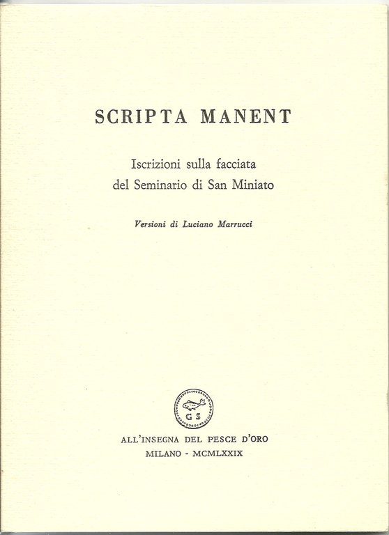 Scripta manent. Iscrizioni sulla facciata del Seminario di San Miniato. …