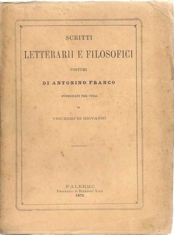 Scritti letterarii e filosofici postumi.