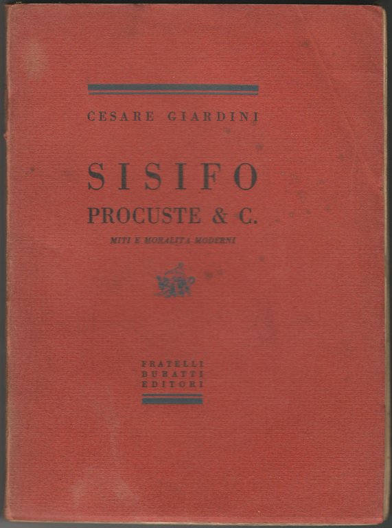 Sisifo Procuste & C. Miti e moralità moderni.