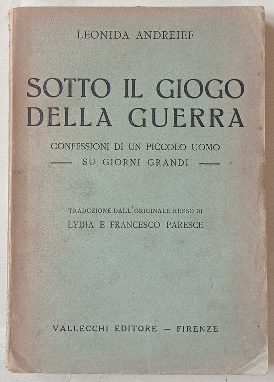 Sotto il giogo della guerra. Confessioni di un piccolo uomo …