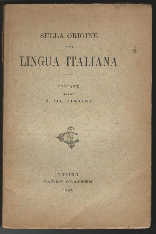 Sulla origine della lingua italiana.