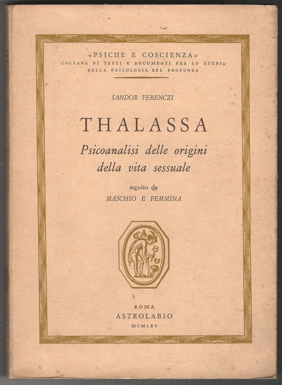 Thalassa. Psicoanalisi delle origini della vita sessuale