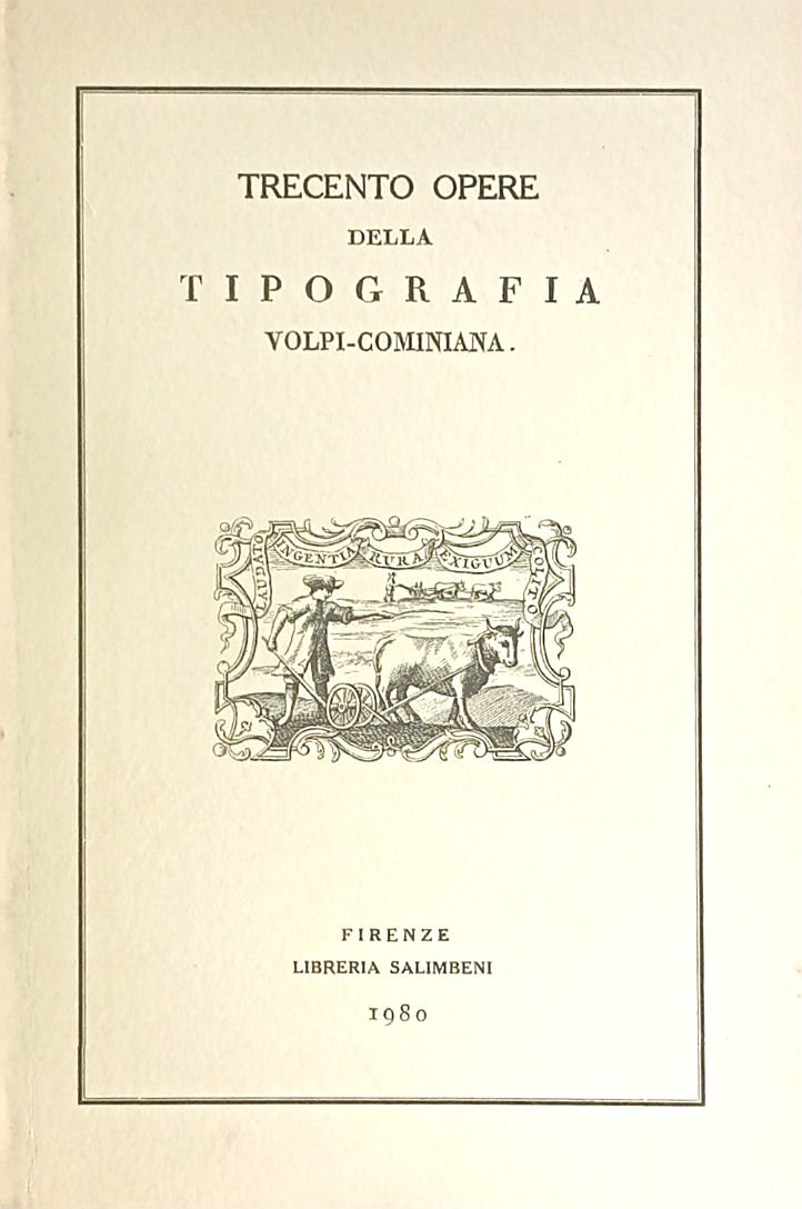 Trecento opere della Tipografia Volpi-Cominiana.
