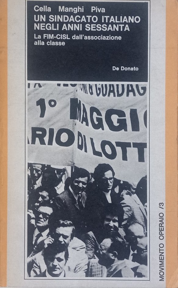 Un sindacato italiano negli anni sessanta. La FIM-CISL dall'associazione alla …