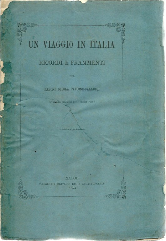 Un viaggio in Italia. Ricordi e frammenti.