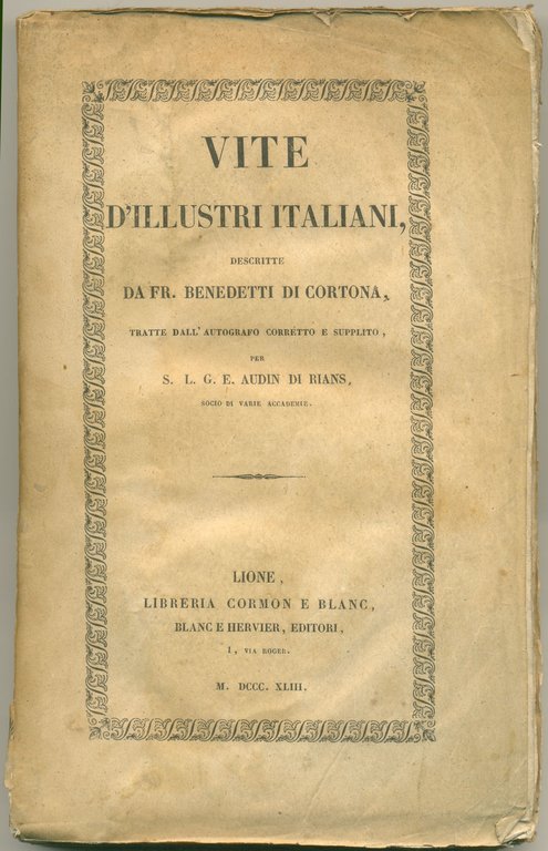 Vite d'illustri italiani tratte dall'autografo corretto e supplito per S. …