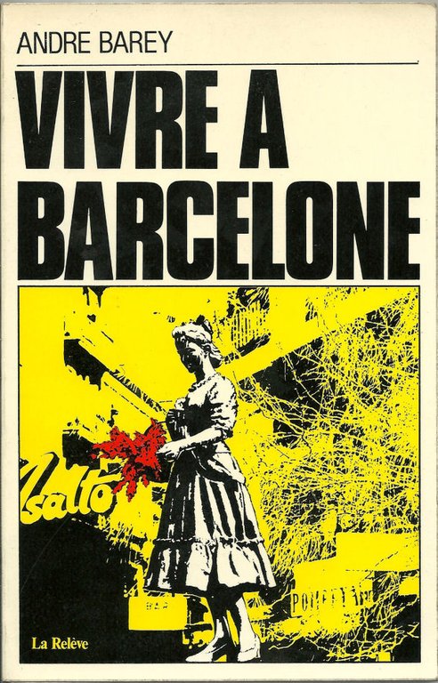 Vivre à Barcelone.