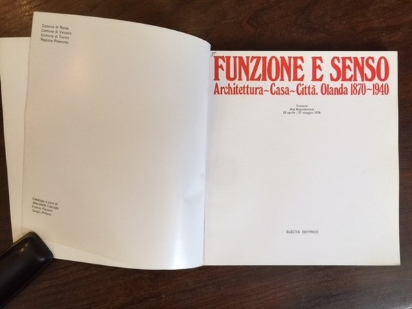 Funzione e senso. Architettura, casa, città. Olanda 1870-1940