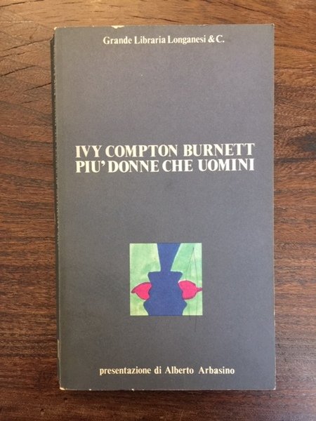 Più donne che uomini. Presentazione di Alberto Arbasino